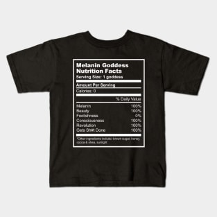 Melanin Goddess Nutrition Facts Kids T-Shirt